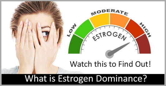 What is Estrogen Dominance?