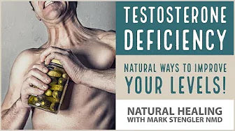 Testosterone Deficiency and Natural Ways to Improve Levels