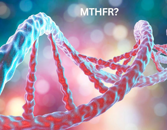 Should I consider being tested for MTHFR?