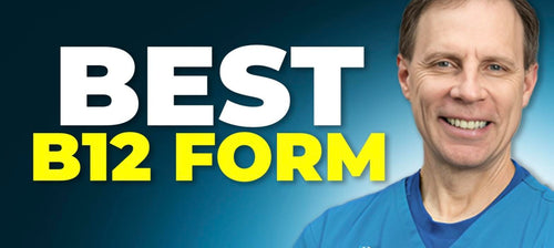 Stop Taking the WRONG B12 Form: Doctor Explains What Works